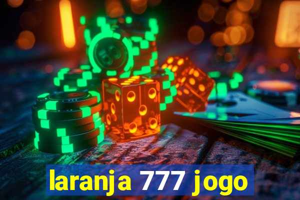 laranja 777 jogo